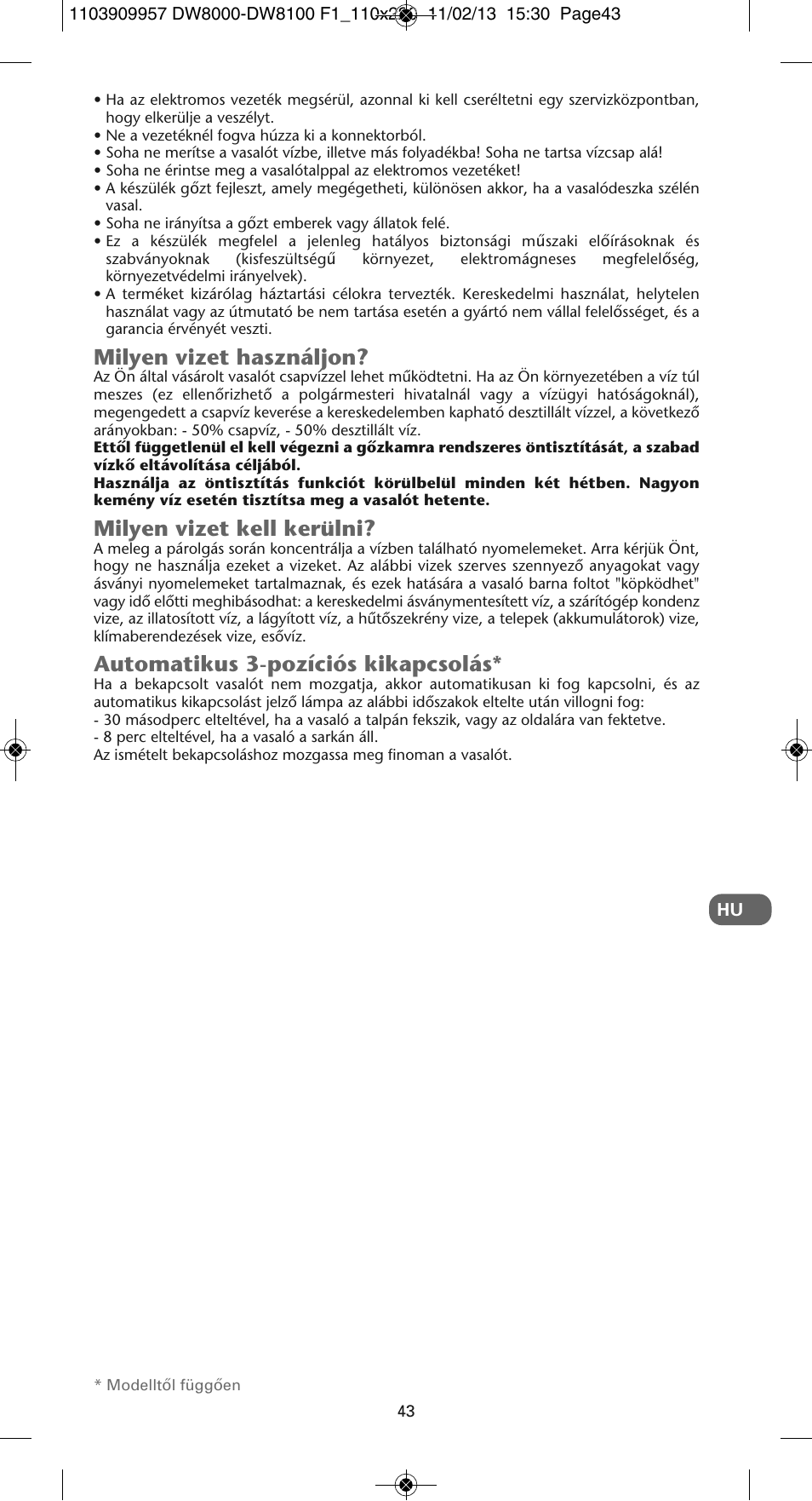 Milyen vizet használjon, Milyen vizet kell kerülni, Automatikus 3-pozíciós kikapcsolás | ROWENTA Pro Master DW8120 User Manual | Page 43 / 68