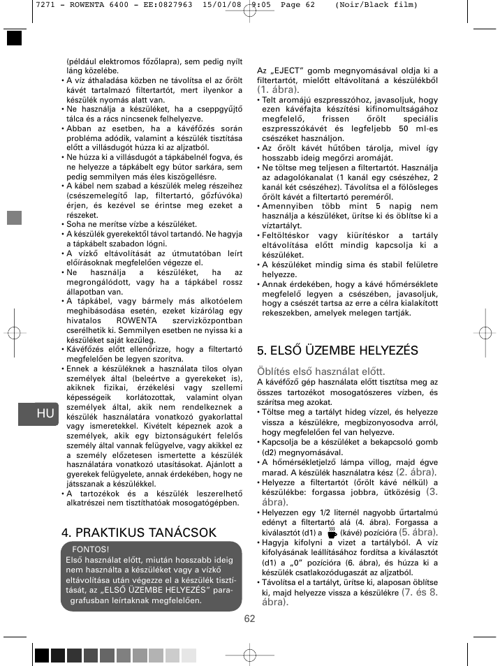 Praktikus tanácsok, Els ő üzembe helyezés | ROWENTA ESPREMIO ES6400 User Manual | Page 58 / 96