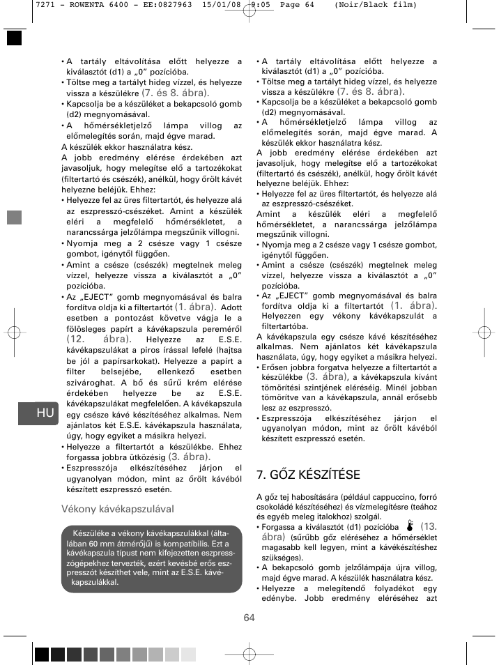 G őz készítése, És 8. ábra), Ábra) | Vékony kávékapszulával | ROWENTA ESPREMIO ES6400 User Manual | Page 60 / 96