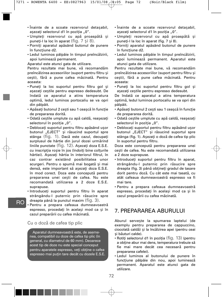 Prepararea aburului, Fig. 7 şi 8), Fig. 1) | Fig. 12), Fig. 3), Cu o doz ă de cafea tip plic, Fig. 13) | ROWENTA ESPREMIO ES6400 User Manual | Page 68 / 96