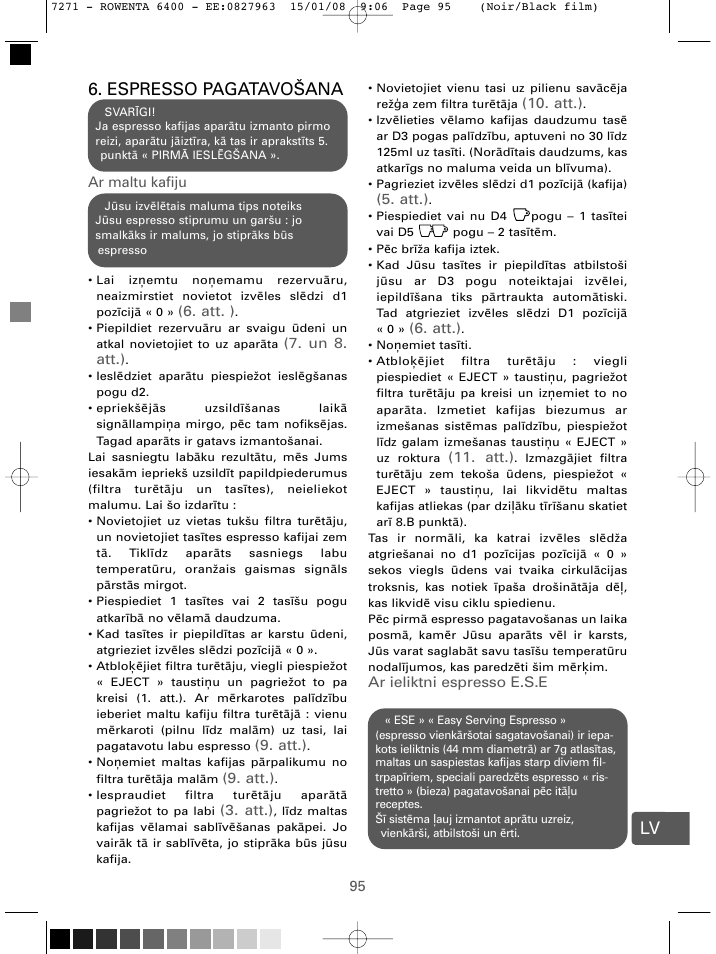 Espresso pagatavošana, Ar maltu kafiju, Att. ) | Un 8. att.), Att.), Ar ieliktni espresso e.s.e | ROWENTA ESPREMIO ES6400 User Manual | Page 91 / 96