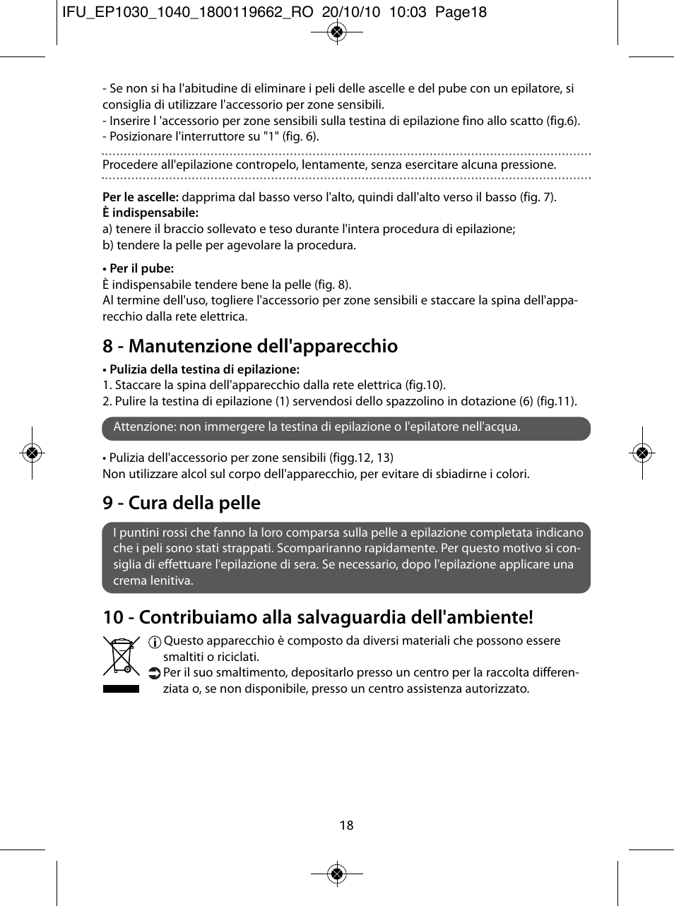 8 - manutenzione dell'apparecchio, 9 - cura della pelle, 10 - contribuiamo alla salvaguardia dell'ambiente | ROWENTA FASHION EP1030 User Manual | Page 18 / 92