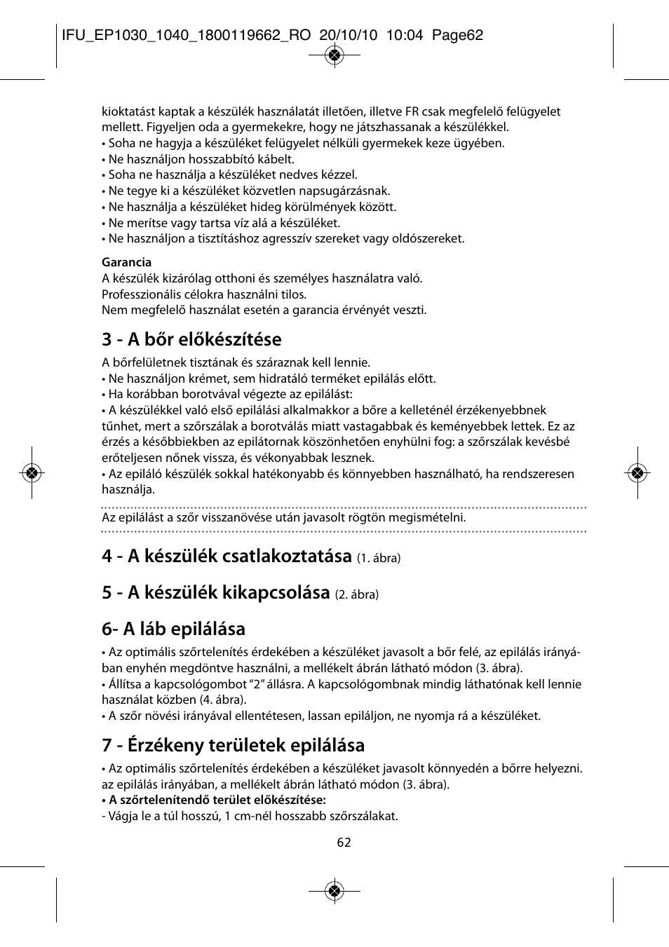 3 - a bőr előkészítése, 4 - a készülék csatlakoztatása, 5 - a készülék kikapcsolása | A láb epilálása, 7 - érzékeny területek epilálása | ROWENTA FASHION EP1040 User Manual | Page 62 / 92