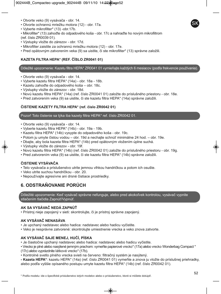 Odstraňovanie porúch | ROWENTA COMPACTEO RO1721 User Manual | Page 56 / 111