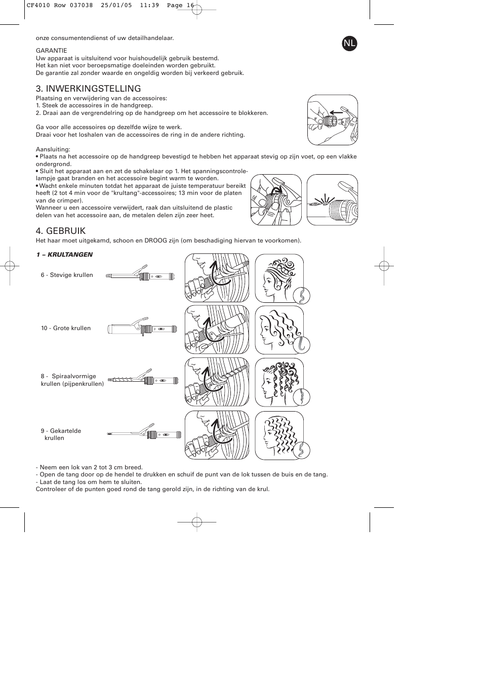 Inwerkingstelling, Gebruik | ROWENTA CURLING TONGS IMAGIN' STYLE 8 CF4010 User Manual | Page 16 / 68