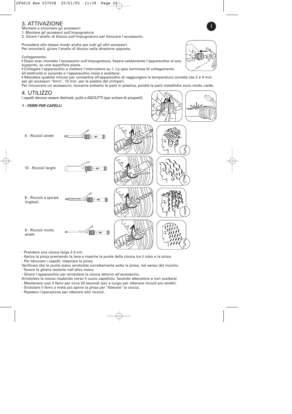 Attivazione, Utilizzo | ROWENTA CURLING TONGS IMAGIN' STYLE 8 CF4010 User Manual | Page 20 / 68