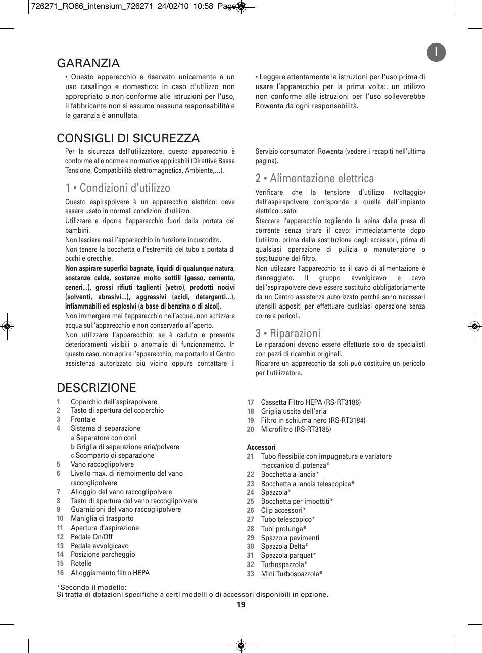 1 • condizioni d’utilizzo, 2 • alimentazione elettrica, 3 • riparazioni | Descrizione, Consigli di sicurezza, Garanzia | ROWENTA INTENSIUM RO6679 User Manual | Page 25 / 84
