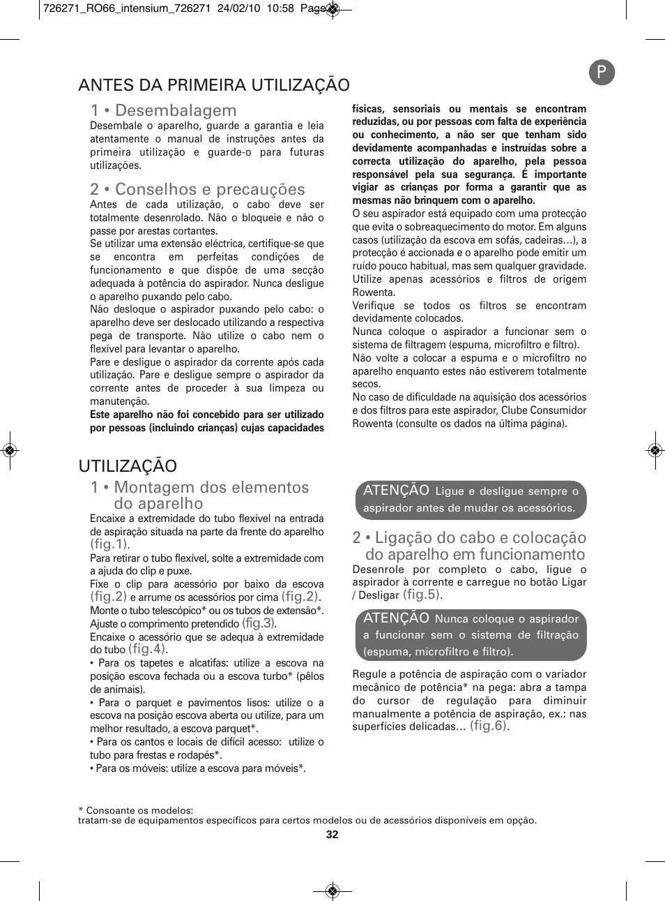 1 • montagem dos elementos do aparelho, 1 • desembalagem, 2 • conselhos e precauções | Antes da primeira utilização utilização | ROWENTA INTENSIUM RO6679 User Manual | Page 38 / 84