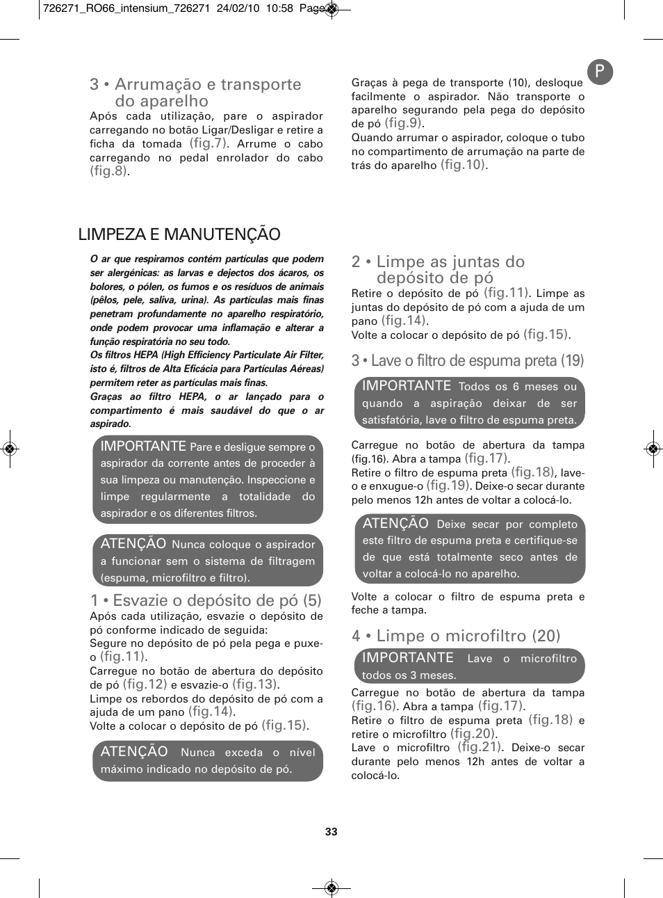 2 • limpe as juntas do depósito de pó, 3 • lave o filtro de espuma preta (19), 4 • limpe o microfiltro (20) | 3 • arrumação e transporte do aparelho, Limpeza e manutenção, 1 • esvazie o depósito de pó (5) | ROWENTA INTENSIUM RO6679 User Manual | Page 39 / 84