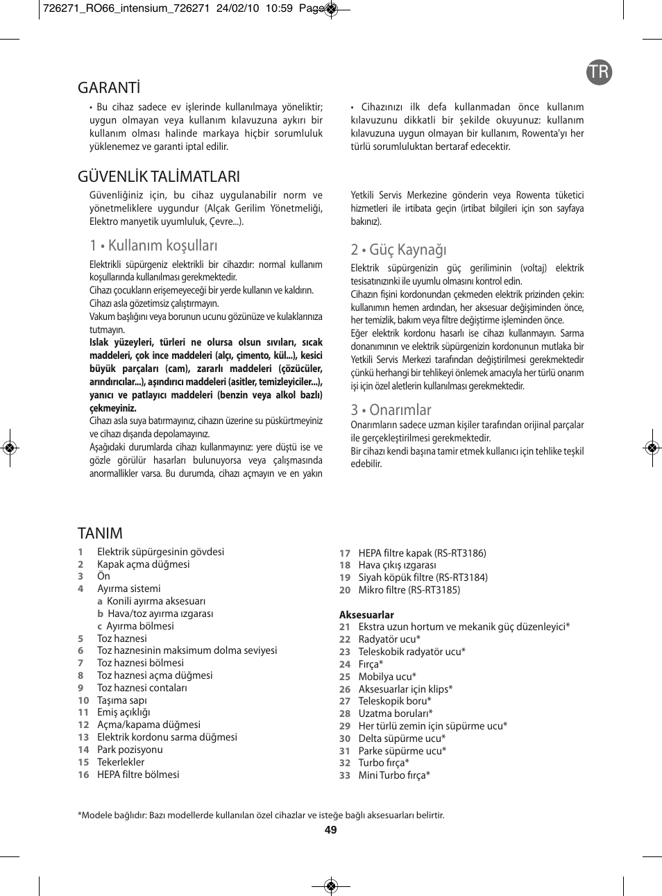 1 • kullanım koşulları, 2 • güç kaynağı, 3 • onarımlar | Tanim, Güvenlik talimatlari, Garanti | ROWENTA INTENSIUM RO6679 User Manual | Page 55 / 84