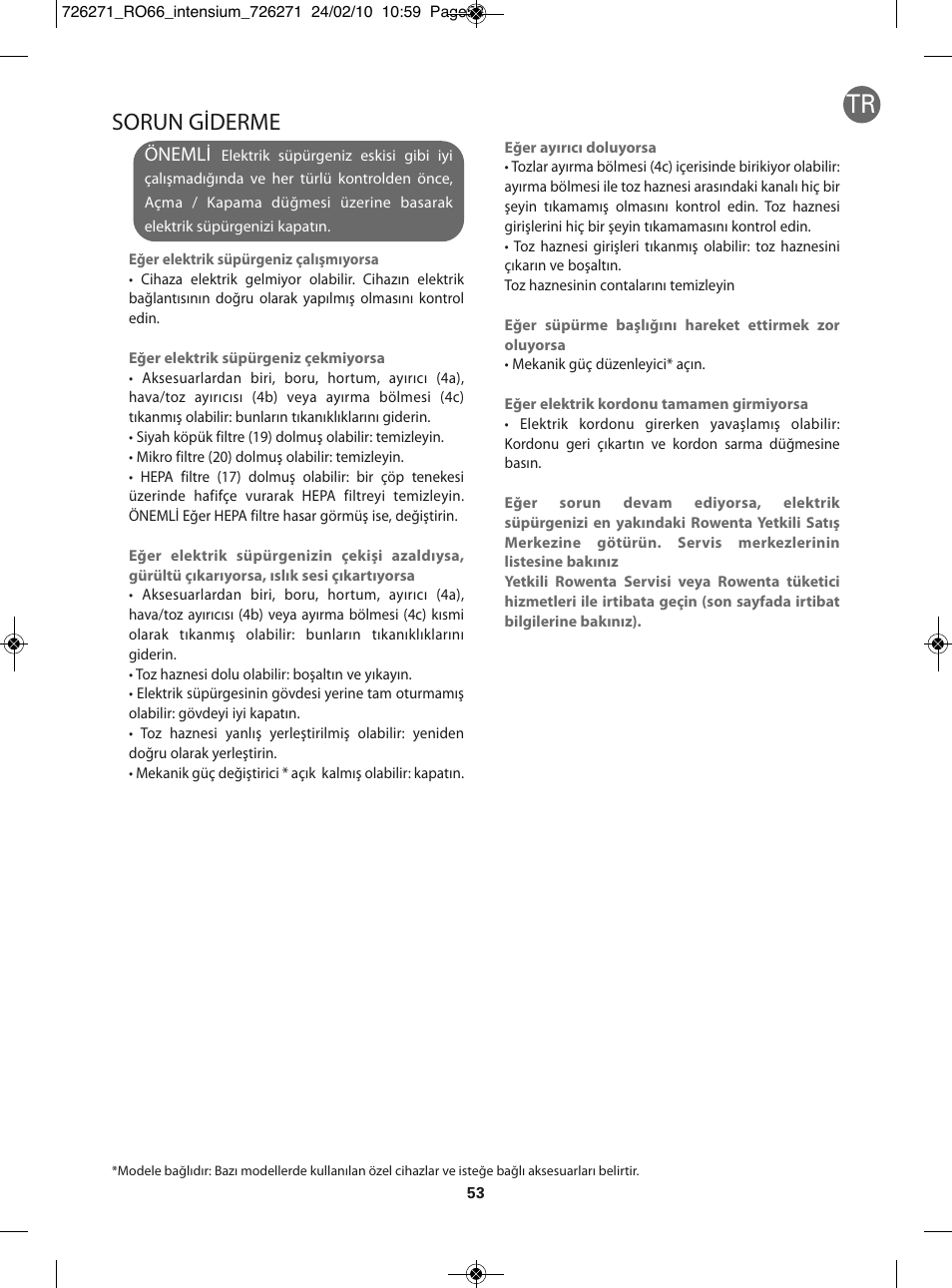 Sorun giderme | ROWENTA INTENSIUM RO6679 User Manual | Page 59 / 84