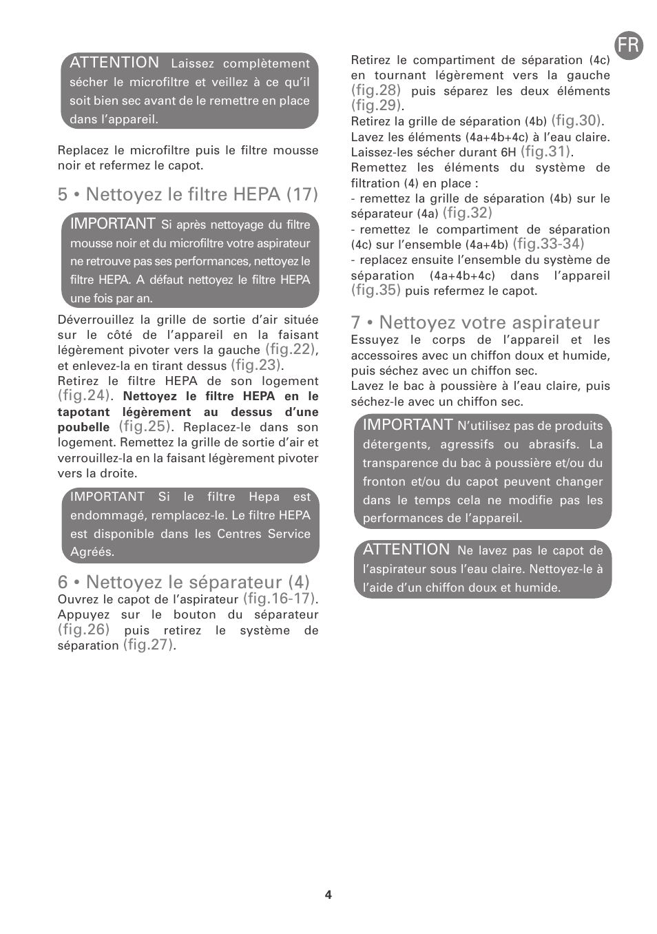 5 • nettoyez le filtre hepa (17), 6 • nettoyez le séparateur (4), 7 • nettoyez votre aspirateur | ROWENTA INTENSIUM UPGRADE RO6663 User Manual | Page 10 / 74