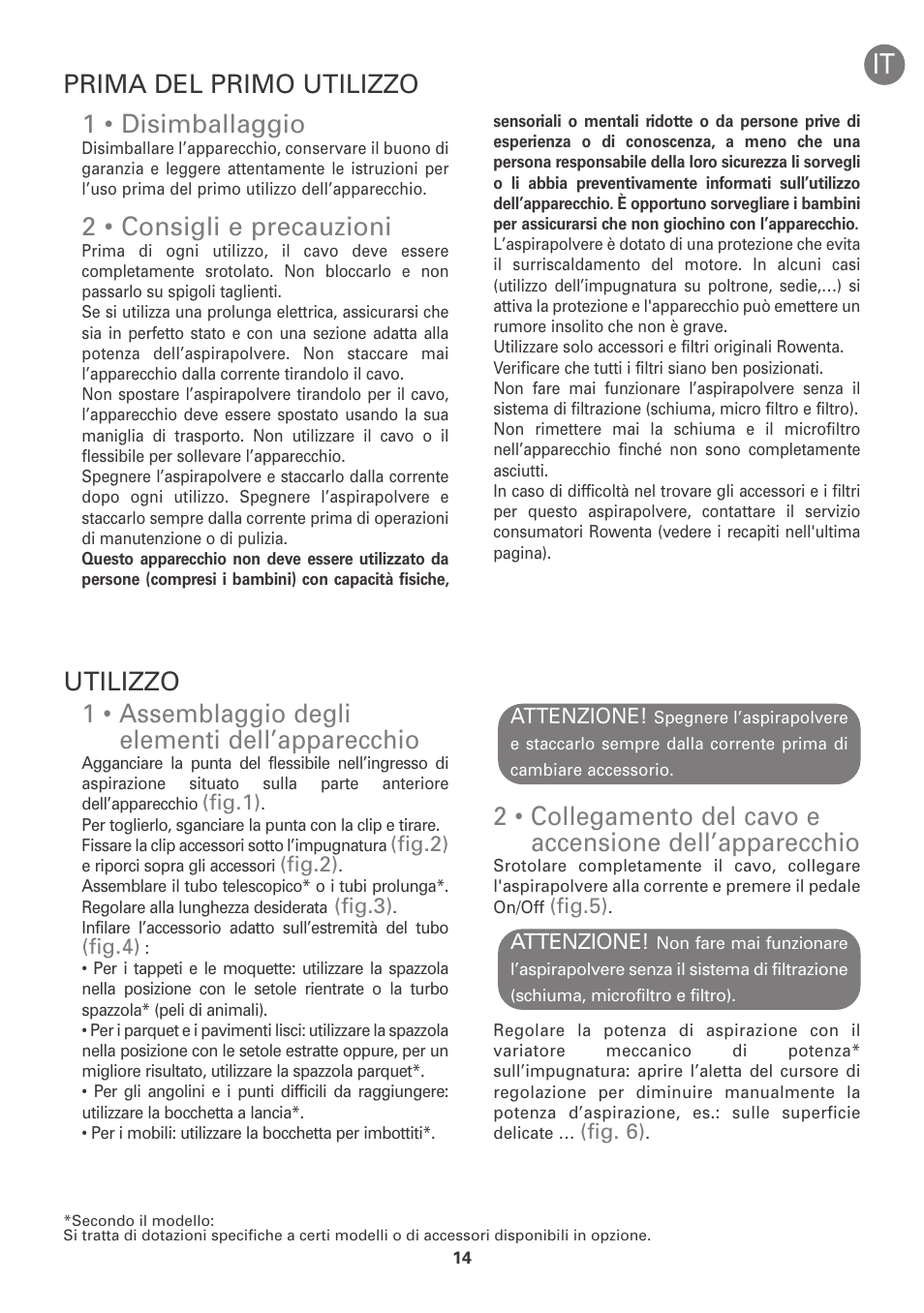 1 • assemblaggio degli elementi dell’apparecchio, 1 • disimballaggio, 2 • consigli e precauzioni | Prima del primo utilizzo utilizzo | ROWENTA INTENSIUM UPGRADE RO6663 User Manual | Page 20 / 74