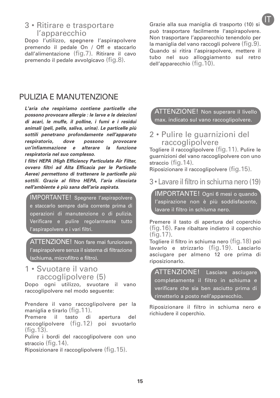 2 • pulire le guarnizioni del raccoglipolvere, 3 • lavare il filtro in schiuma nero (19), 3 • ritirare e trasportare l’apparecchio | ROWENTA INTENSIUM UPGRADE RO6663 User Manual | Page 21 / 74