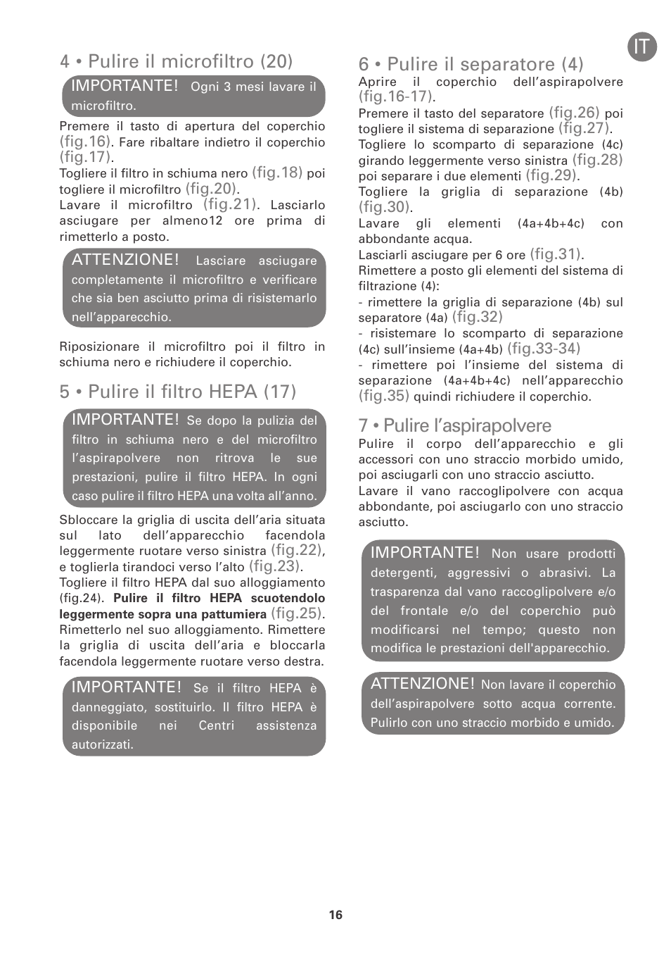 4 • pulire il microfiltro (20), 5 • pulire il filtro hepa (17), 6 • pulire il separatore (4) | 7 • pulire l’aspirapolvere | ROWENTA INTENSIUM UPGRADE RO6663 User Manual | Page 22 / 74