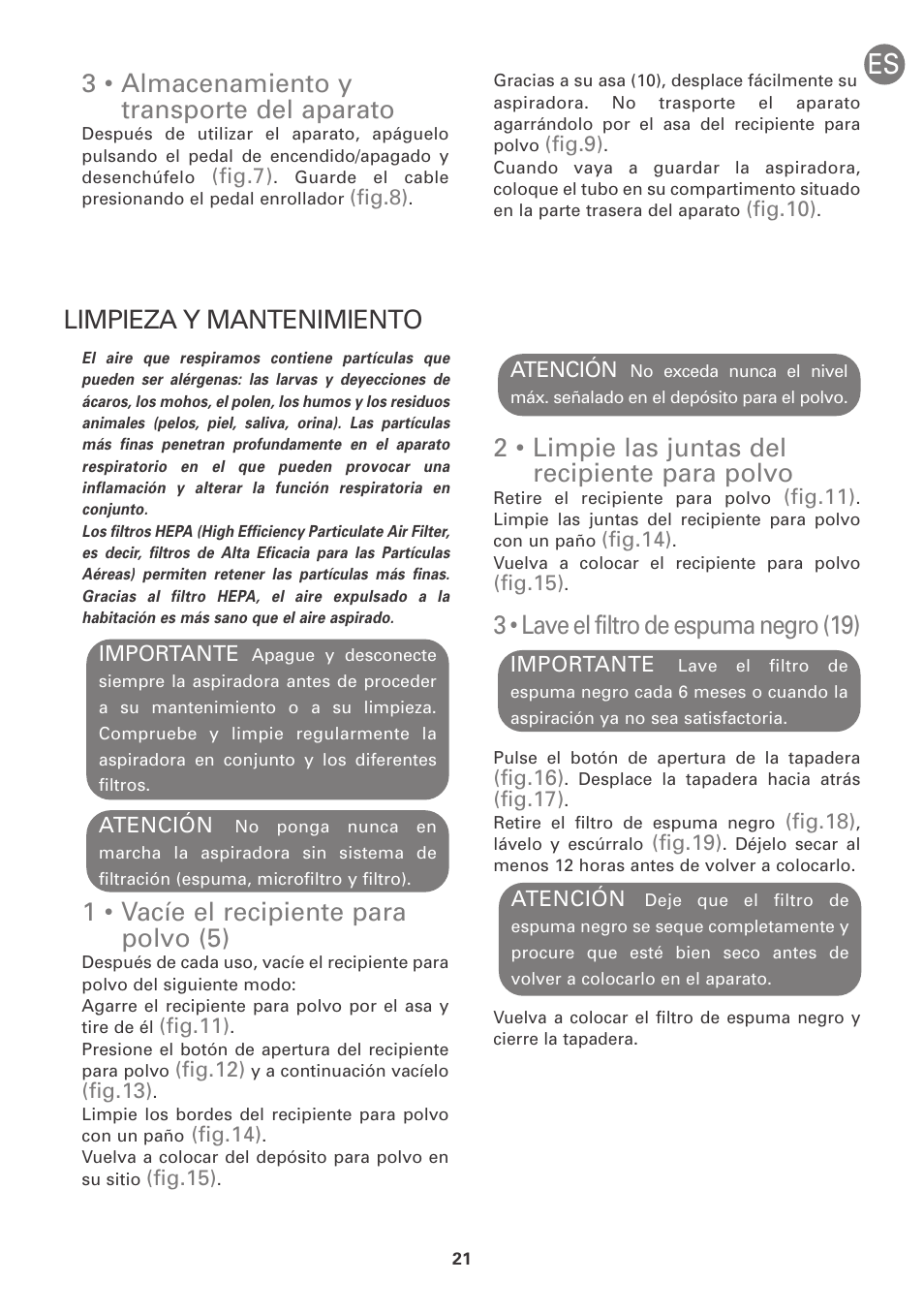 2 • limpie las juntas del recipiente para polvo, 3 • lave el filtro de espuma negro (19), 3 • almacenamiento y transporte del aparato | Limpieza y mantenimiento, 1 • vacíe el recipiente para polvo (5) | ROWENTA INTENSIUM UPGRADE RO6663 User Manual | Page 27 / 74