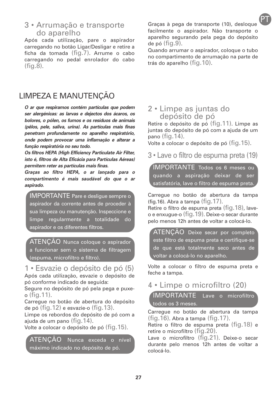2 • limpe as juntas do depósito de pó, 3 • lave o filtro de espuma preta (19), 4 • limpe o microfiltro (20) | 3 • arrumação e transporte do aparelho, Limpeza e manutenção, 1 • esvazie o depósito de pó (5) | ROWENTA INTENSIUM UPGRADE RO6663 User Manual | Page 33 / 74