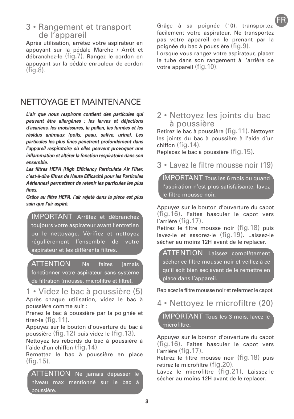 2 • nettoyez les joints du bac à poussière, 3 • lavez le filtre mousse noir (19), 4 • nettoyez le microfiltre (20) | 3 • rangement et transport de l’appareil, Nettoyage et maintenance, 1 • videz le bac à poussière (5) | ROWENTA INTENSIUM UPGRADE RO6663 User Manual | Page 9 / 74