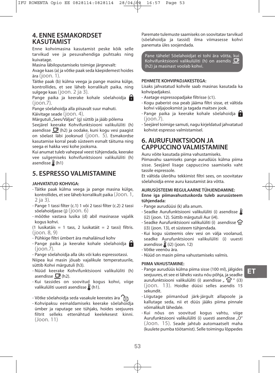 Et 4. enne esmakordset kasutamist, Espresso valmistamine, Aurufunktsioon ja cappuccino valmistamine | ROWENTA OPIO ES3200 User Manual | Page 51 / 64