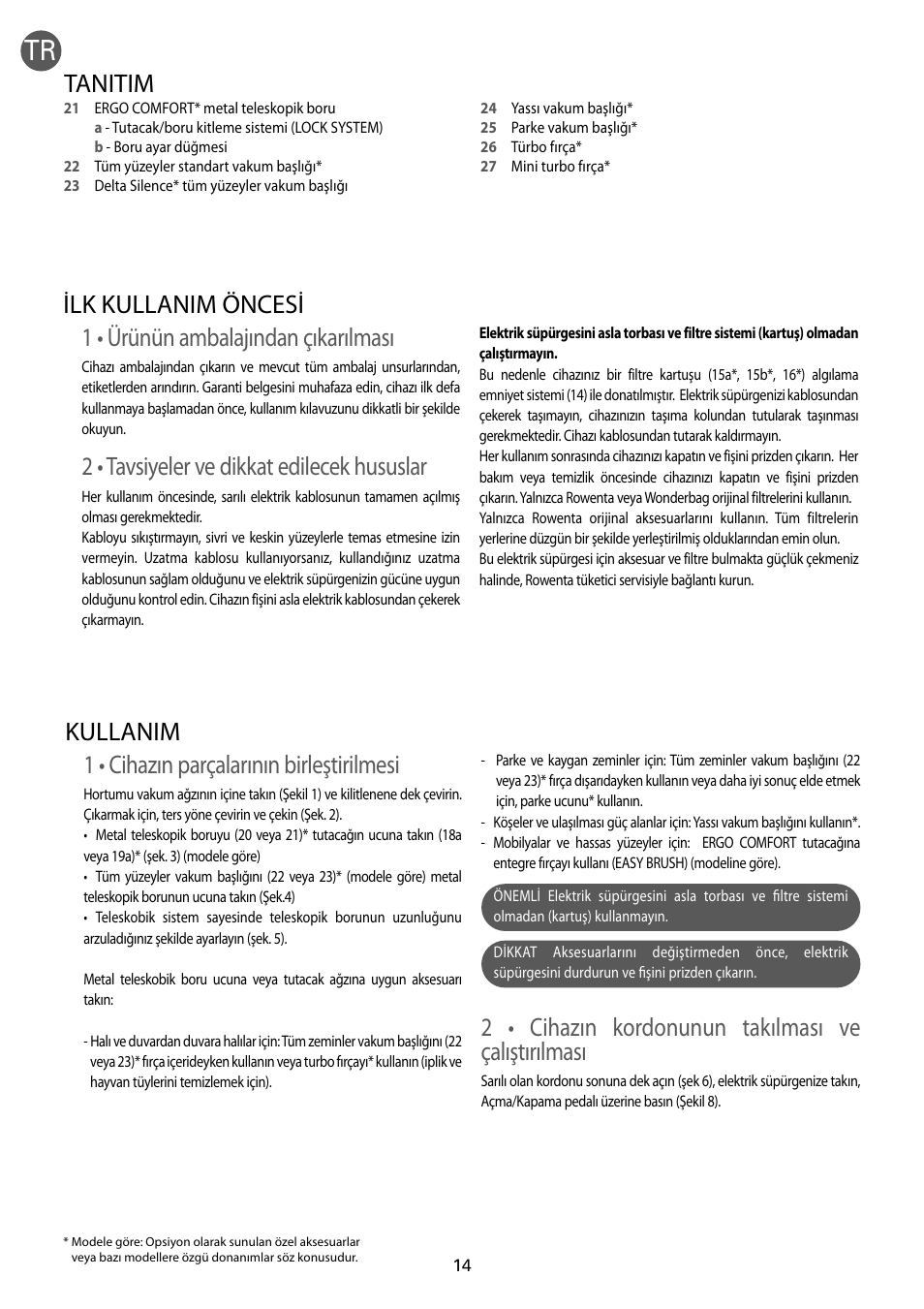 1 • ürünün ambalajından çıkarılması, 2 • tavsiyeler ve dikkat edilecek hususlar, Ilk kullanim öncesi | 1 • cihazın parçalarının birleştirilmesi, 2 • cihazın kordonunun takılması ve çalıştırılması, Kullanim, Tanitim | ROWENTA RO54xx serie User Manual | Page 18 / 130