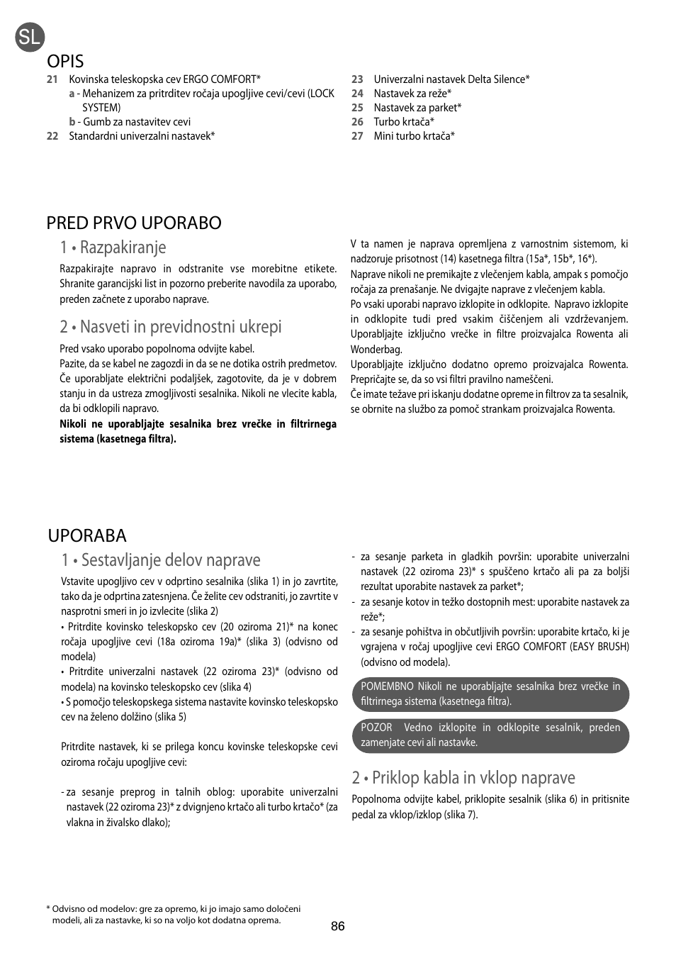 1 • razpakiranje, 2 • nasveti in previdnostni ukrepi, Pred prvo uporabo | 1 • sestavljanje delov naprave, 2 • priklop kabla in vklop naprave, Uporaba, Opis | ROWENTA RO54xx serie User Manual | Page 90 / 130