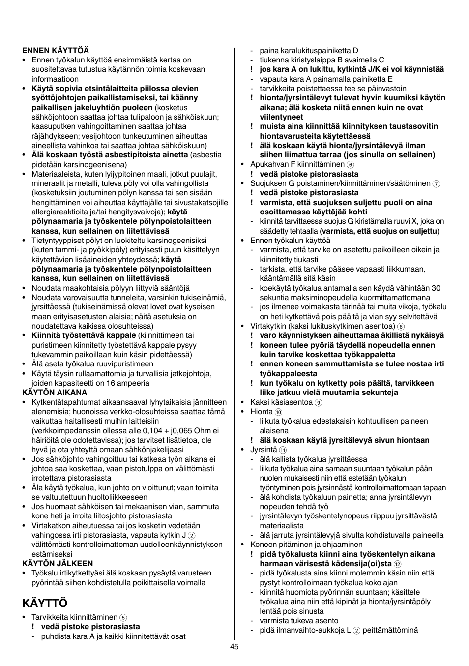 Käyttö | Skil 9345 AG User Manual | Page 45 / 176