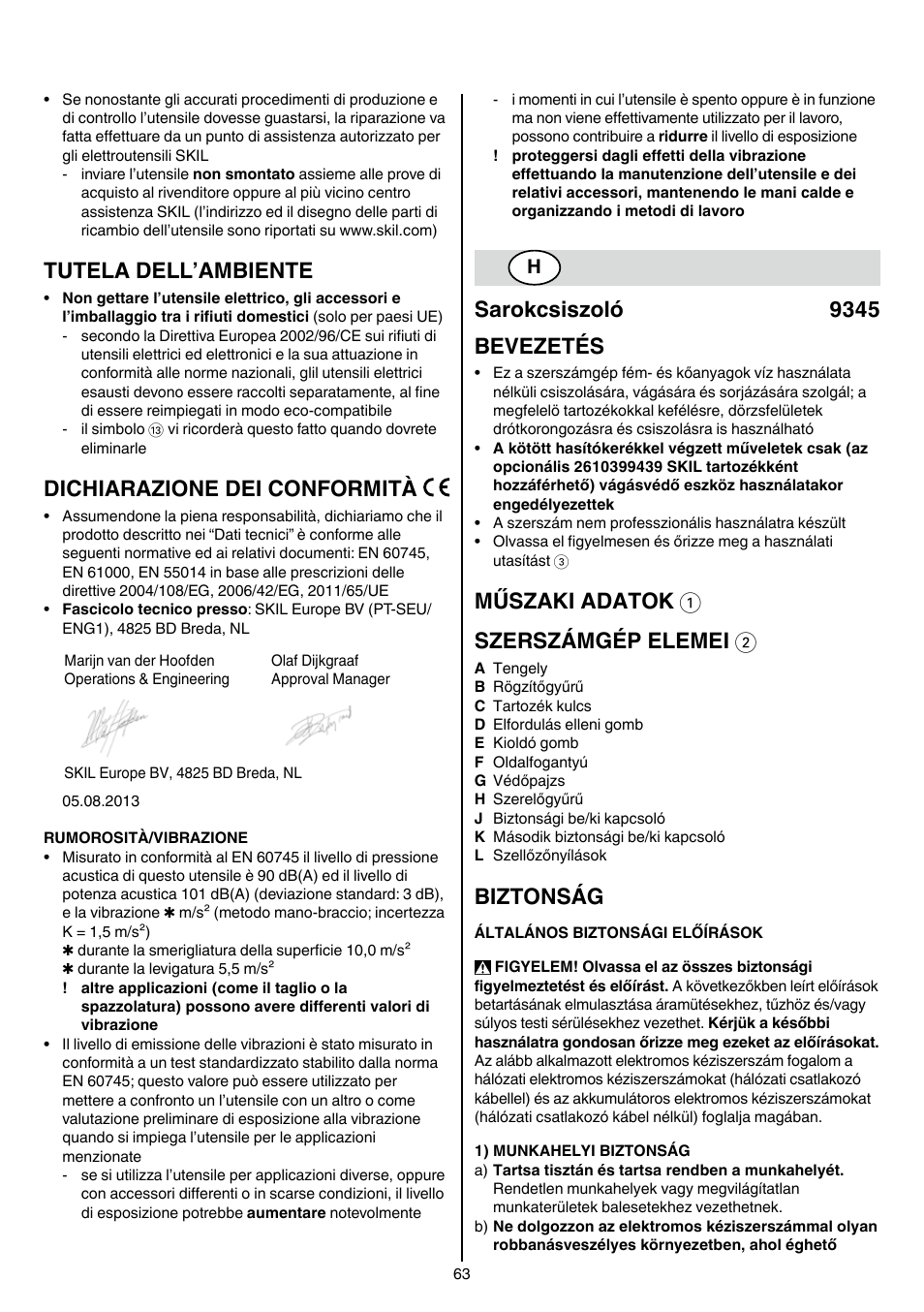 Tutela dell’ambiente, Dichiarazione dei conformità, Sarokcsiszoló 9345 bevezetés | Műszaki adatok 1 szerszámgép elemei 2, Biztonság | Skil 9345 AG User Manual | Page 63 / 176