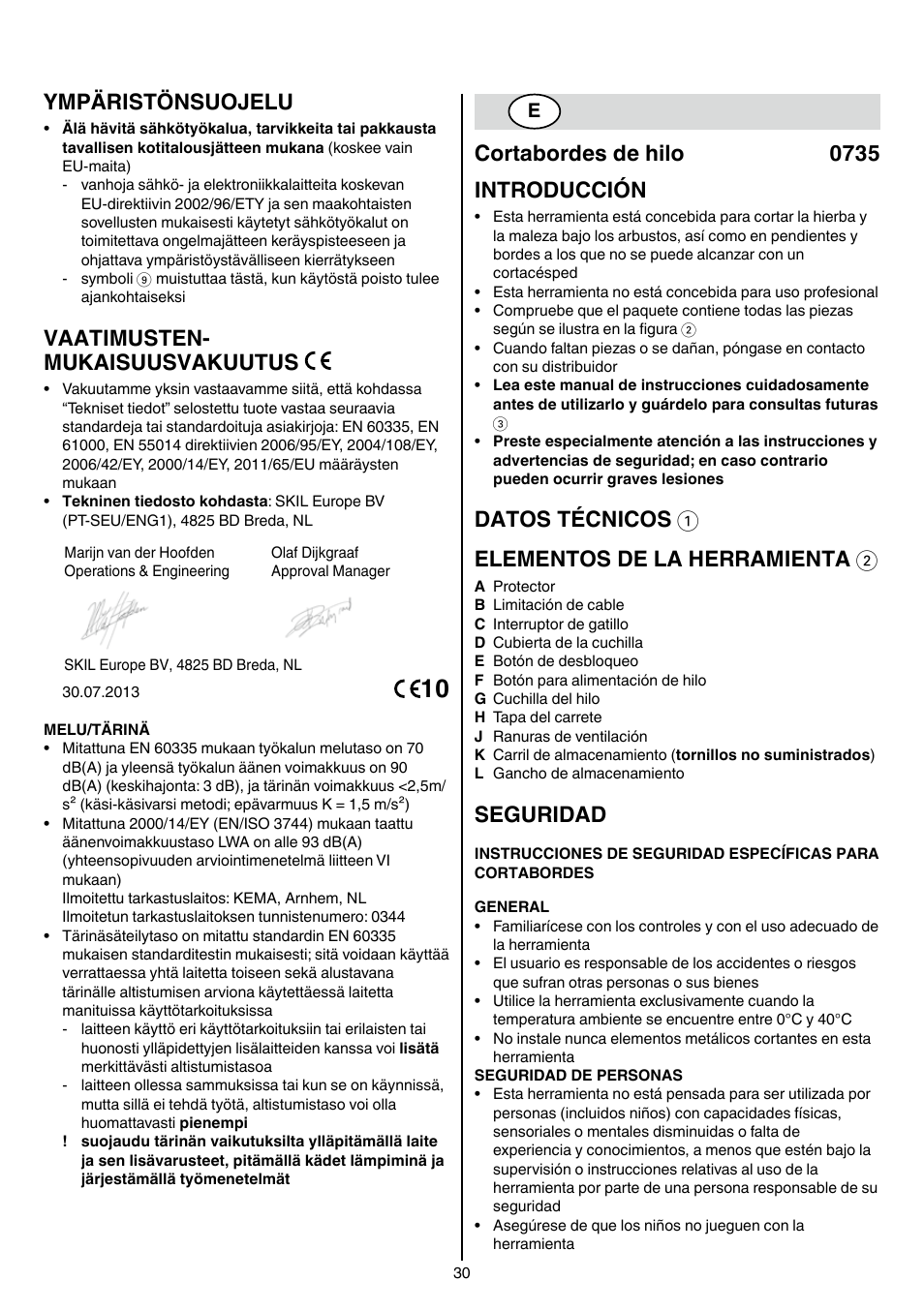 Ympäristönsuojelu, Vaatimusten- mukaisuusvakuutus, Cortabordes de hilo 0735 introducción | Datos técnicos 1 elementos de la herramienta 2, Seguridad | Skil 0735 RA User Manual | Page 30 / 108