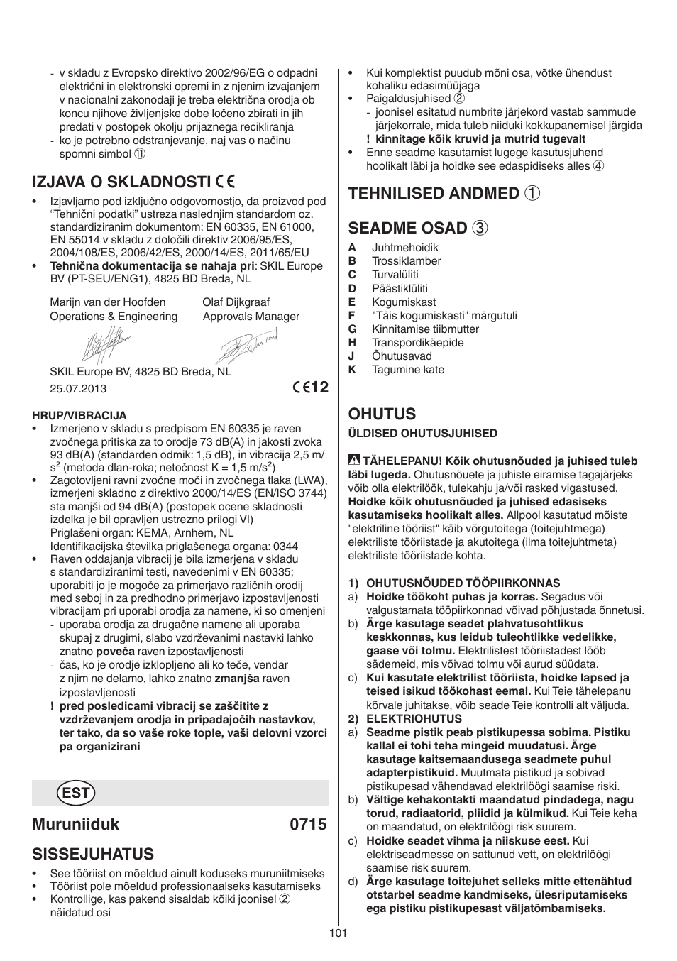 Izjava o skladnosti, Muruniiduk 0715 sissejuhatus, Tehnilised andmed ① seadme osad | Ohutus | Skil 0715 RT User Manual | Page 101 / 132