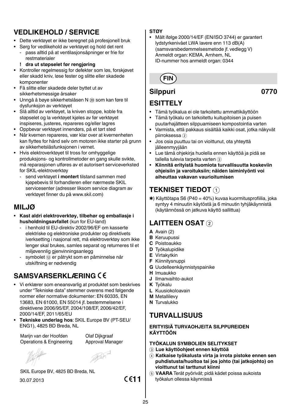 Vedlikehold / service, Miljø, Samsvarserklæring | Silppuri 0770 esittely, Tekniset tiedot 1, Laitteen osat 2, Turvallisuus | Skil 0770 RT User Manual | Page 25 / 96