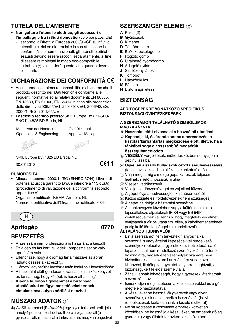 Tutela dell’ambiente, Dichiarazione dei conformità, Aprítógép 0770 bevezetés | Műszaki adatok 1, Szerszámgép elemei 2, Biztonság | Skil 0770 RT User Manual | Page 36 / 96