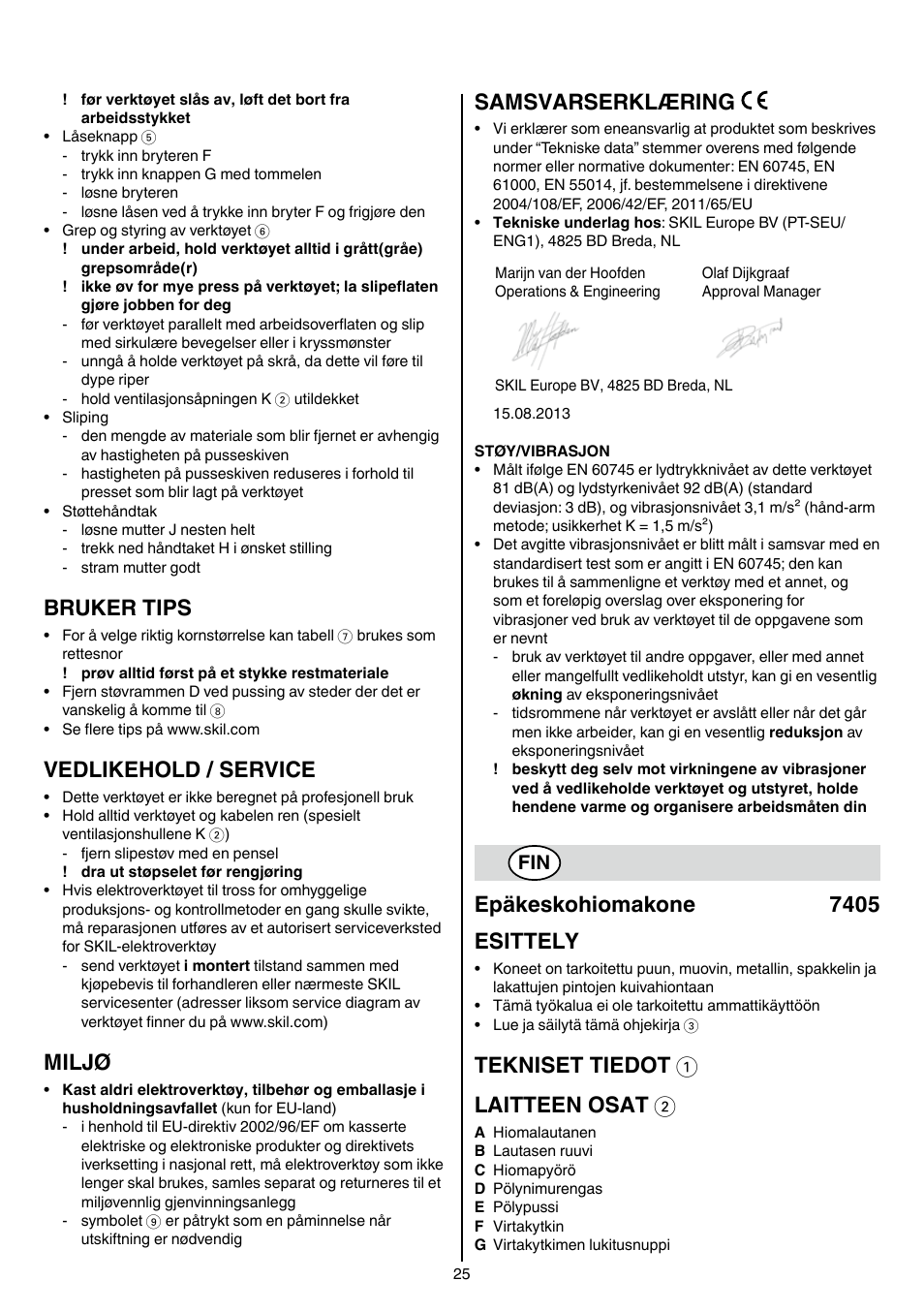 Bruker tips, Vedlikehold / service, Miljø | Samsvarserklæring, Epäkeskohiomakone 7405 esittely, Tekniset tiedot 1 laitteen osat 2 | Skil 7405 AA User Manual | Page 25 / 104