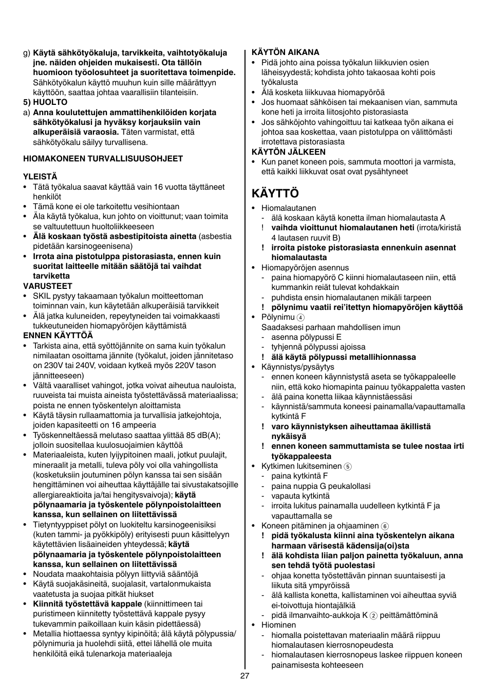 Käyttö | Skil 7405 AA User Manual | Page 27 / 104