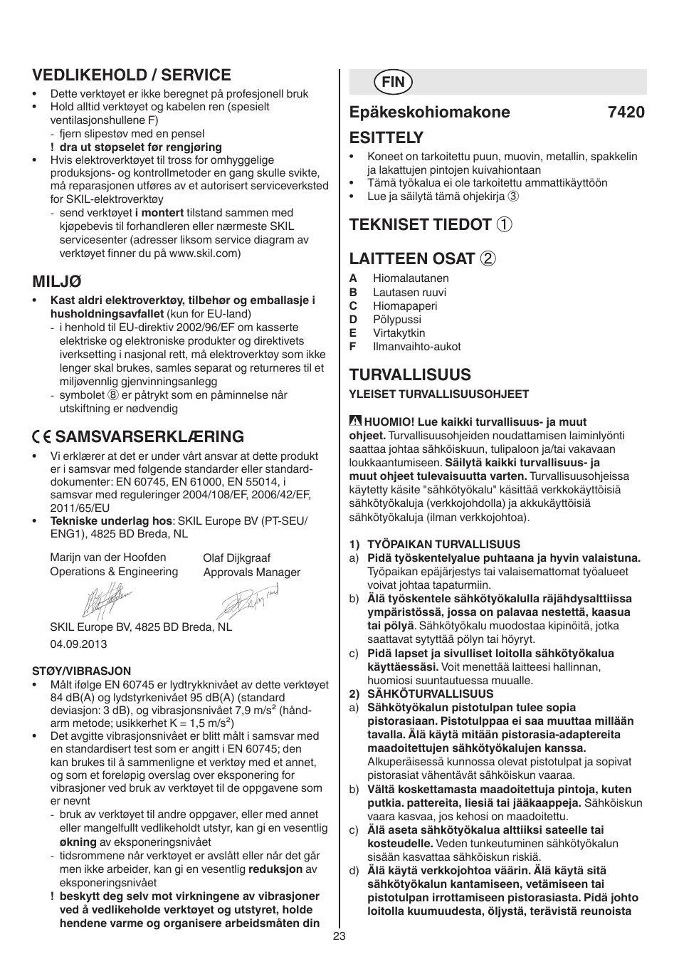 Vedlikehold / service, Miljø, Samsvarserklæring | Epäkeskohiomakone 7420 esittely, Tekniset tiedot ① laitteen osat, Turvallisuus | Skil 7420 AA User Manual | Page 23 / 96