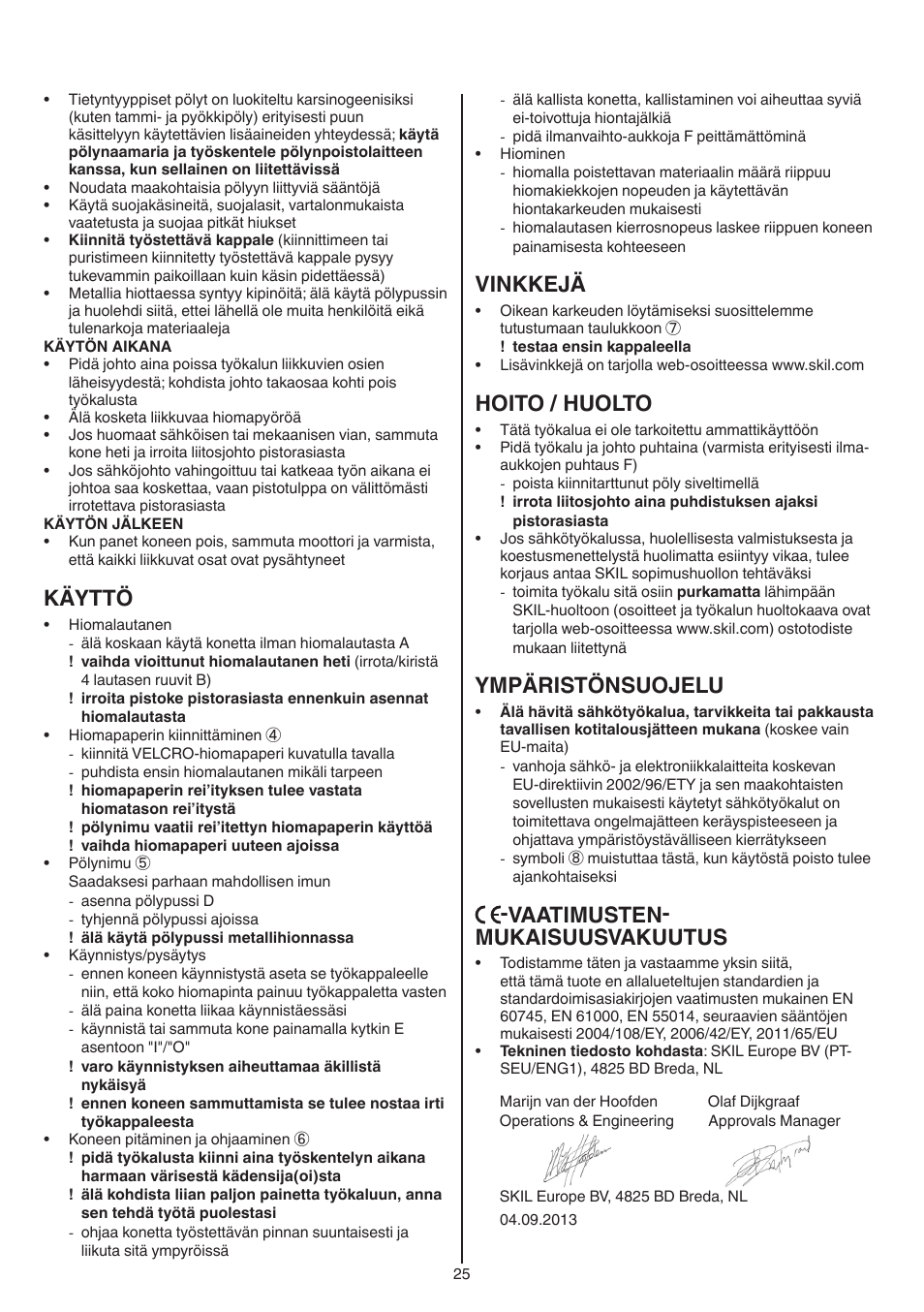 Käyttö, Vinkkejä, Hoito / huolto | Ympäristönsuojelu, Vaatimusten- mukaisuusvakuutus | Skil 7420 AA User Manual | Page 25 / 96
