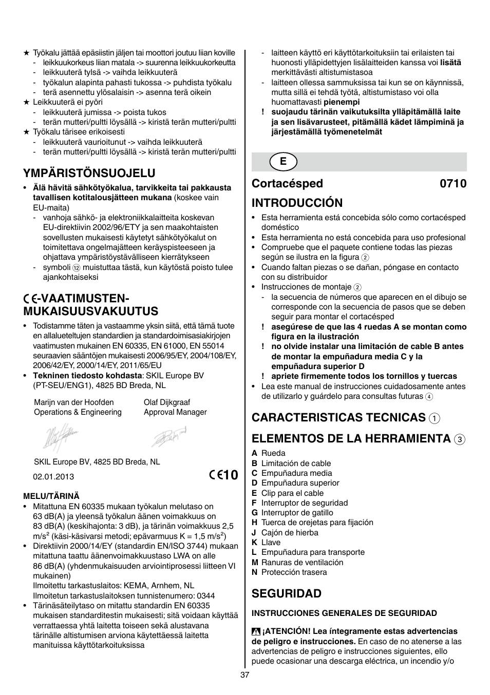 Ympäristönsuojelu, Vaatimusten- mukaisuusvakuutus, Cortacésped 0710 introducción | Seguridad | Skil 0710 RT User Manual | Page 37 / 136