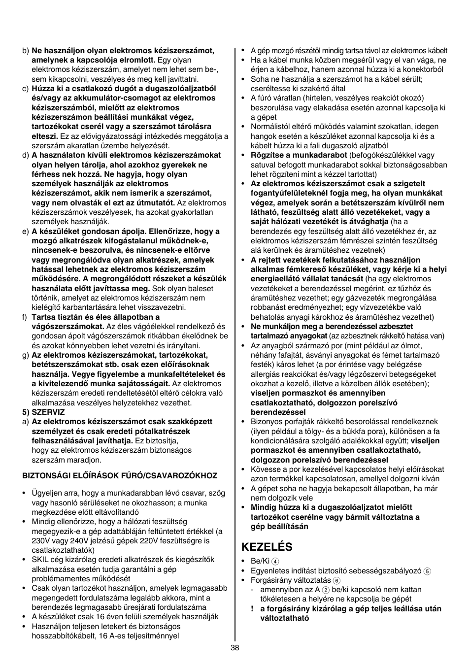 Kezelés | Skil 6220 (F0156220 . . ) User Manual | Page 38 / 100