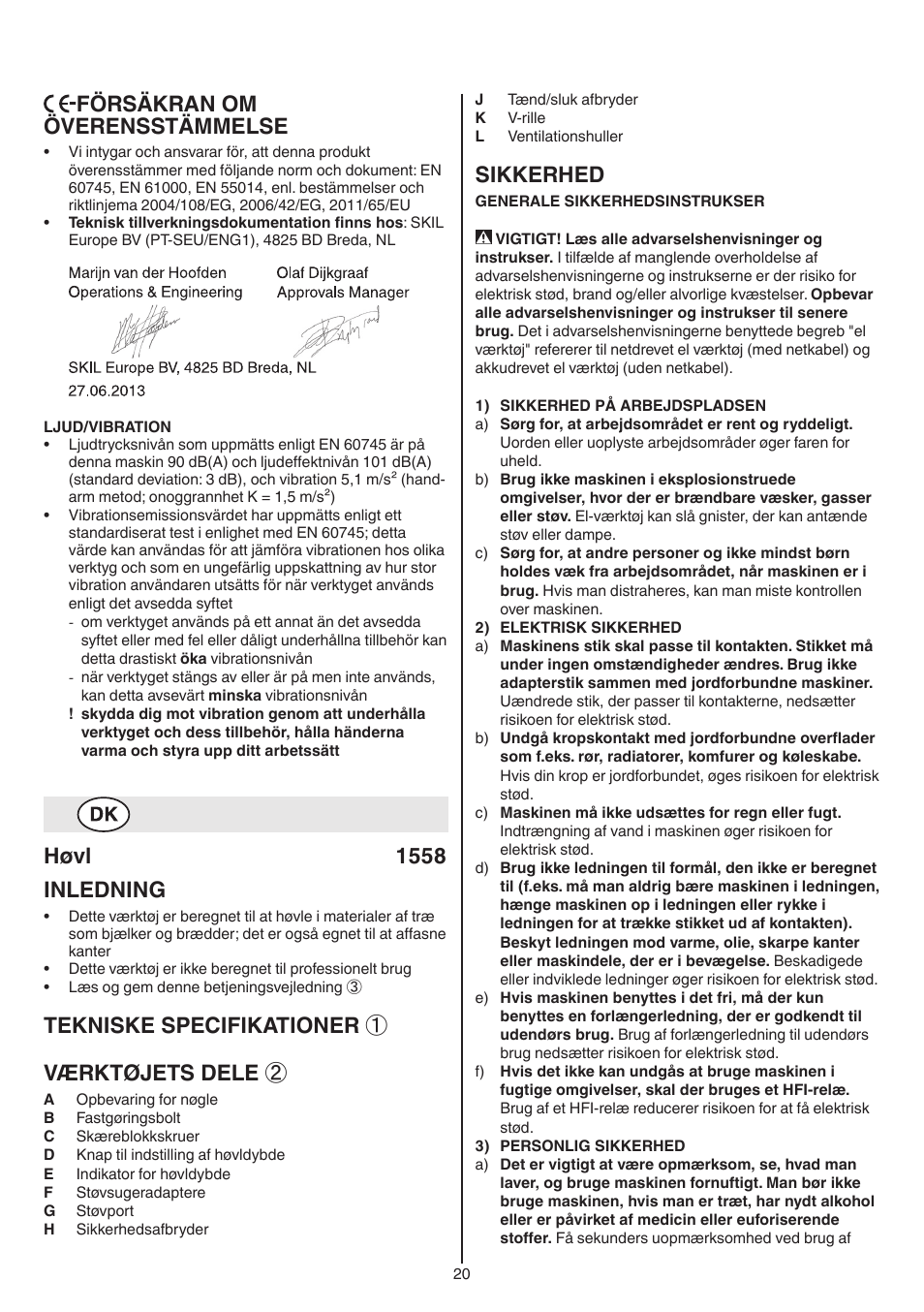 Försäkran om överensstämmelse, Høvl 1558 inledning, Tekniske specifikationer ① værktøjets dele | Sikkerhed | Skil 1558 AA User Manual | Page 20 / 104