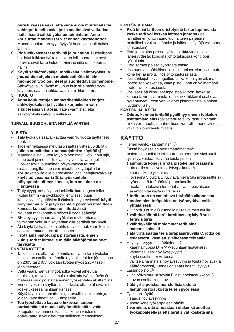 Käyttö | Skil 1558 AA User Manual | Page 27 / 104