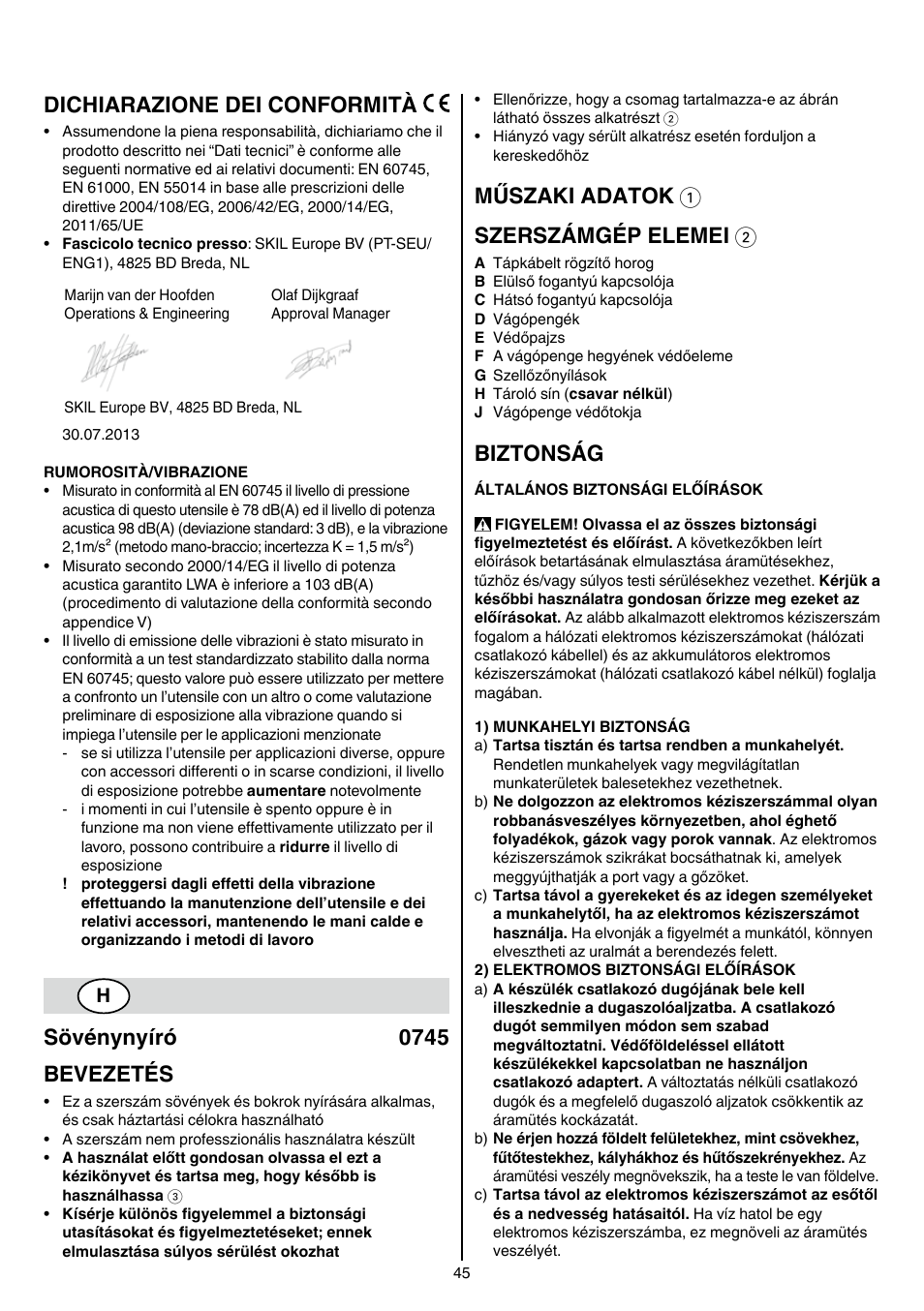 Dichiarazione dei conformità, Sövénynyíró 0745 bevezetés, Műszaki adatok 1 szerszámgép elemei 2 | Biztonság | Skil 0745 RT User Manual | Page 45 / 124