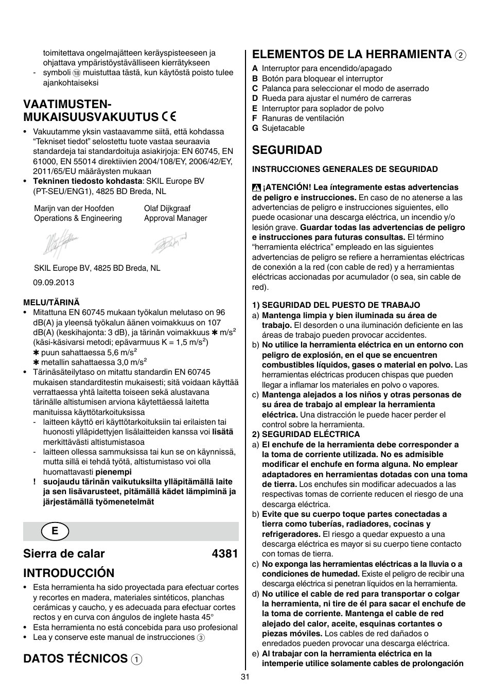 Vaatimusten- mukaisuusvakuutus, Sierra de calar 4381 introducción, Datos técnicos 1 elementos de la herramienta 2 | Seguridad | Skil 4381 AA User Manual | Page 31 / 108