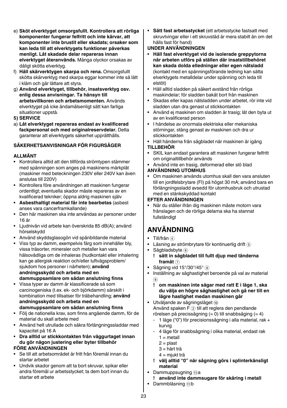 Användning | Skil 4581 CA User Manual | Page 23 / 116