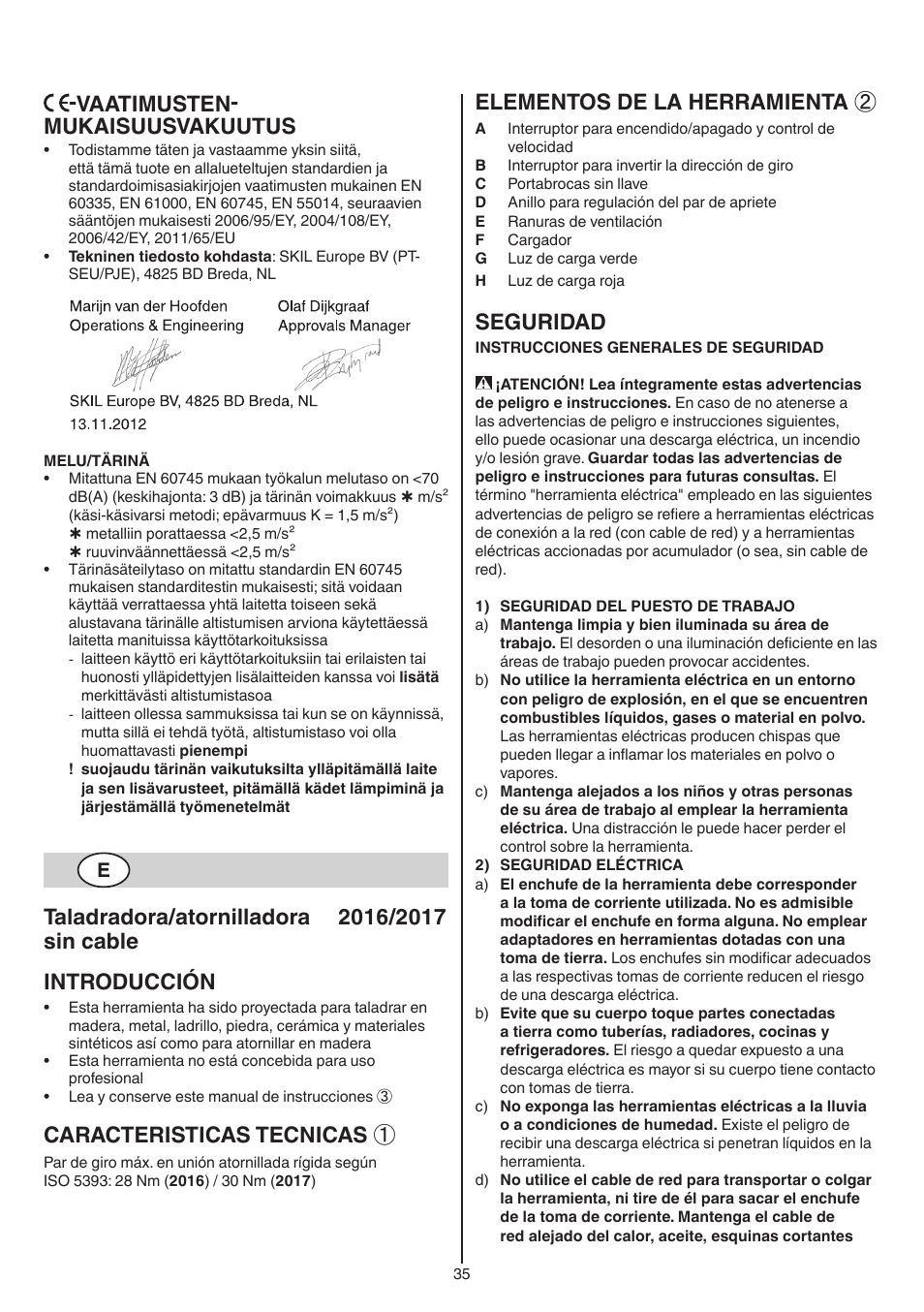 Vaatimusten- mukaisuusvakuutus, Caracteristicas tecnicas, Elementos de la herramienta | Seguridad | Skil 2016 AA User Manual | Page 35 / 128