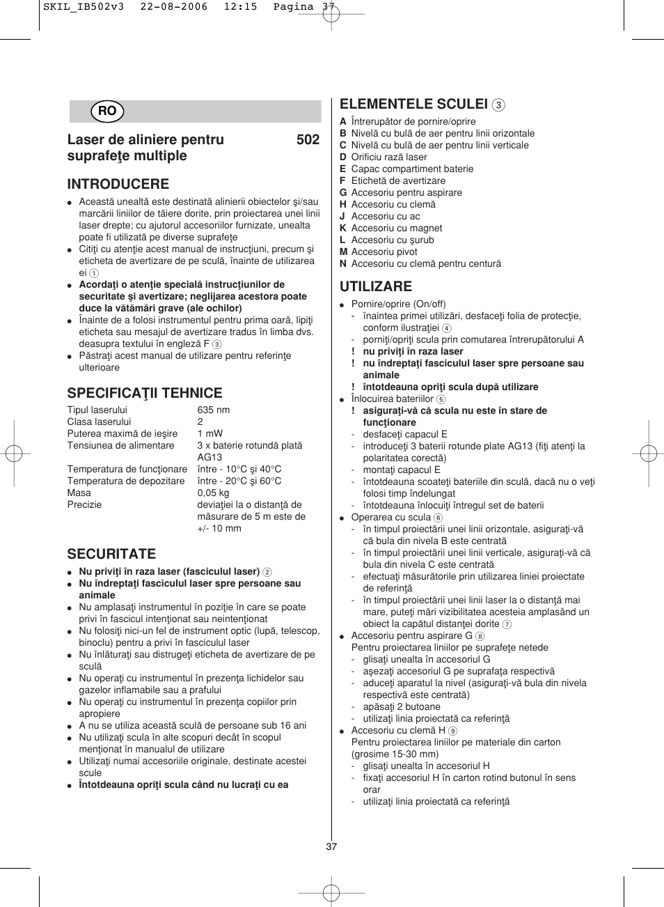 Specificaøii tehnice, Securitate, Elementele sculei 3 | Utilizare | Skil 0502 AA User Manual | Page 37 / 52