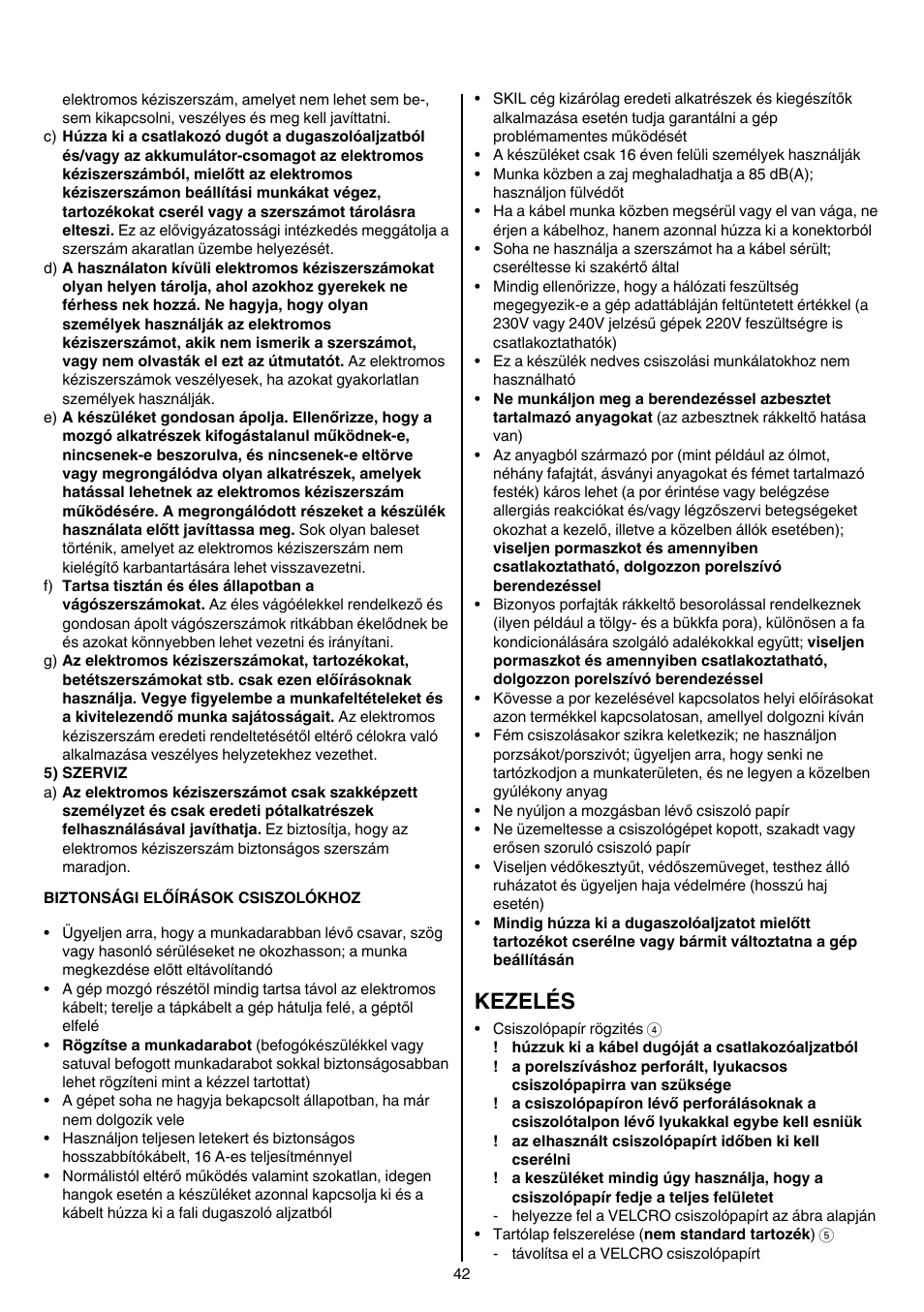 Kezelés | Skil 7207 AK (Octo) User Manual | Page 42 / 112