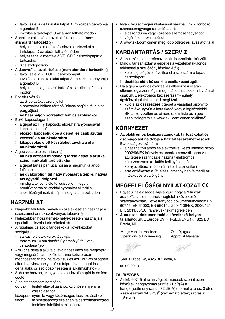 Használat, Karbantartás / szerviz, Környezet | Megfelelőségi nyilatkozat | Skil 7207 AK (Octo) User Manual | Page 43 / 112