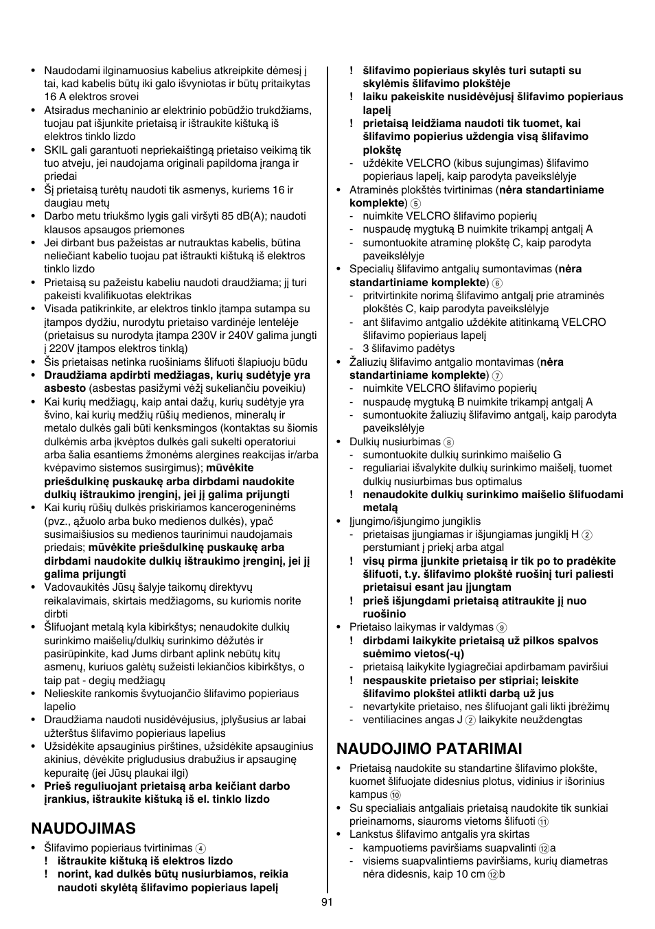 Naudojimas, Naudojimo patarimai | Skil 7207 AK (Octo) User Manual | Page 91 / 112