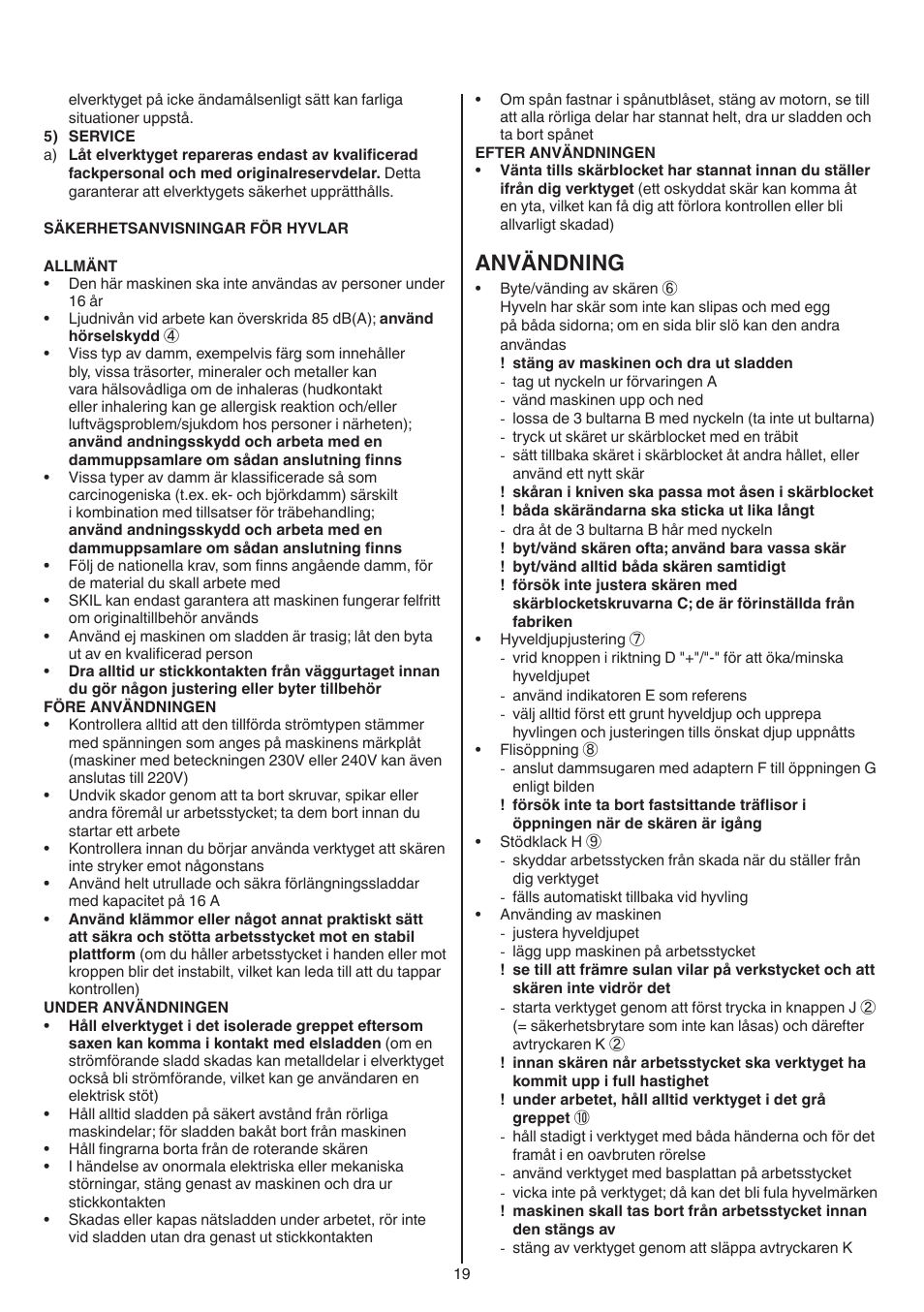 Användning | Skil 1550 AA User Manual | Page 19 / 108