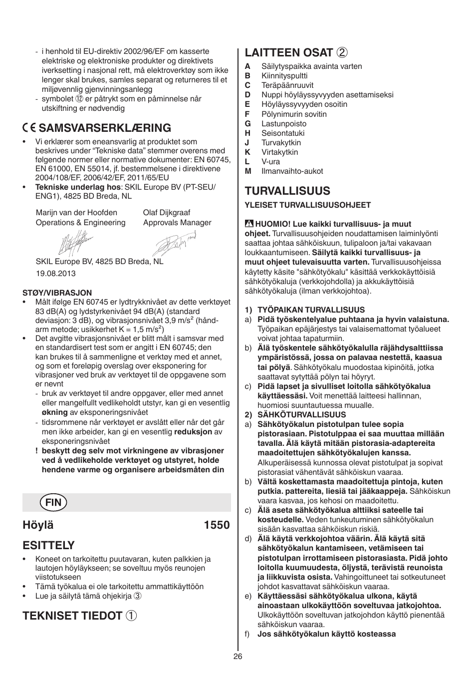 Samsvarserklæring, Höylä 1550 esittely, Tekniset tiedot ① laitteen osat | Turvallisuus | Skil 1550 AA User Manual | Page 26 / 108