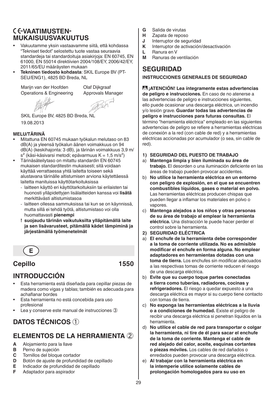 Vaatimusten- mukaisuusvakuutus, Cepillo 1550 introducción, Datos técnicos ① elementos de la herramienta | Seguridad | Skil 1550 AA User Manual | Page 29 / 108